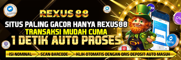 REXUS88 SITUS MOBILE GACOR